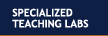 Specialized Teaching Labs